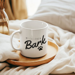 Caneca De Café Engraçada Minha Filhos Latem Mãe Cachorro