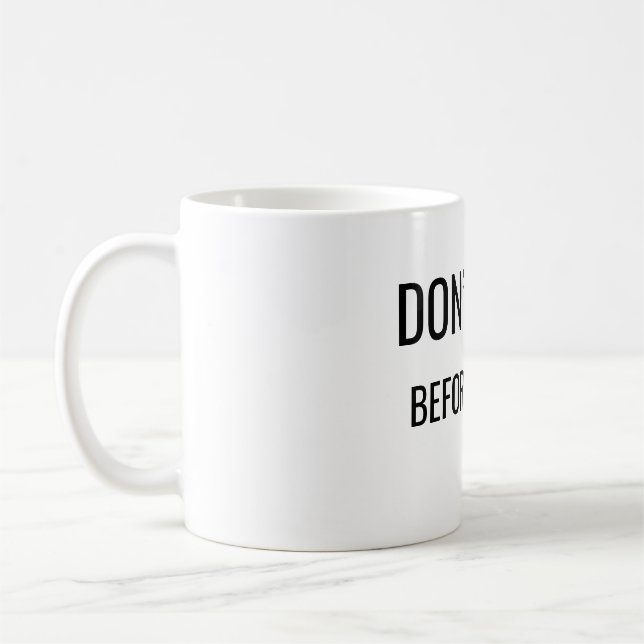 Caneca de Café Engraçada Não Fale Antes do Café (Esquerda)