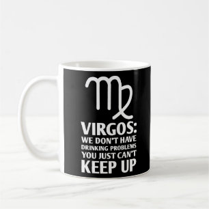 Caneca De Café Engraçado Bebendo Virgo Ditos de Astrologia Zodiac