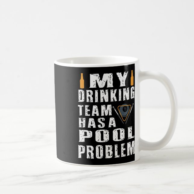 Caneca De Café Engraçado Billiard, Minha Equipe De Bebendos Tem U (Direita)