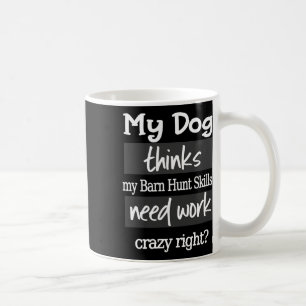 Caneca De Café Engraçado Byrn Hunt - Cachorro Acha Que Minha Caça