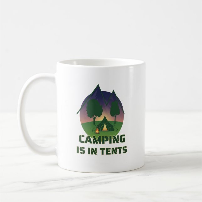 Caneca De Café Engraçado "Camping In Tents", Arranjo De Aventura  (Esquerda)