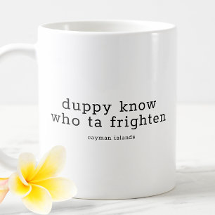 Caneca De Café Engraçado Caymanian Dialect Duppy Sabe Quem É Que 