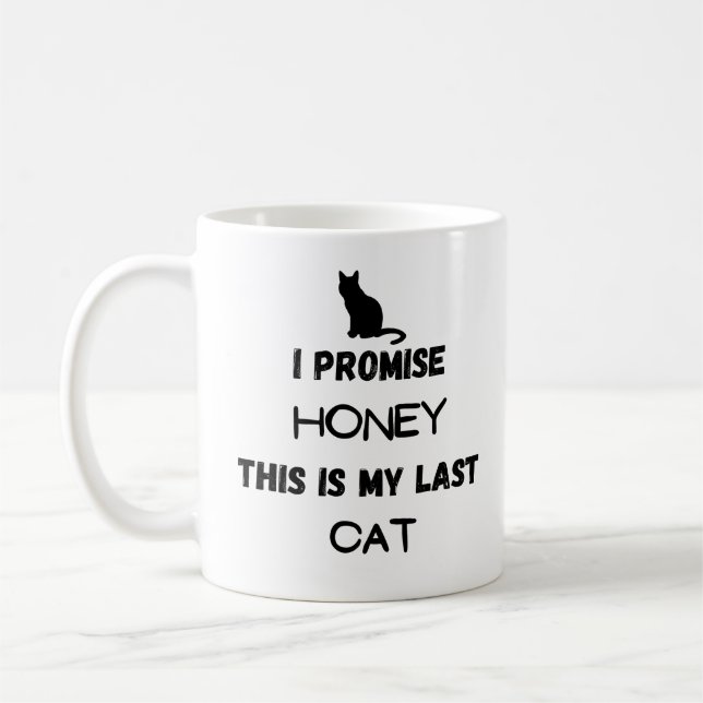 Caneca De Café Engraçado Citação de Gato: Eu Prometo... Último Ga (Esquerda)