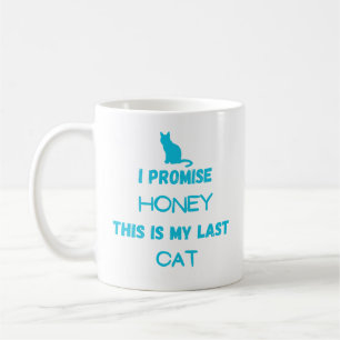 Caneca De Café Engraçado Citação de Gato: Eu Prometo... Último Ga