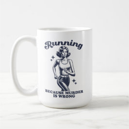Caneca De Café Engraçado Correndo Porque Assassinato É Errado Ret