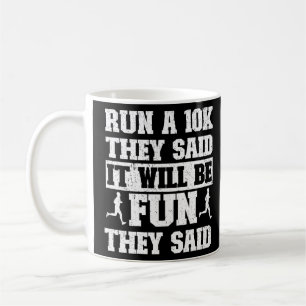 Caneca De Café Engraçado Correr Um 10 Km Disseram Que Seria Diver