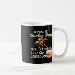 Caneca De Café Engraçado Derby Day Nice Burbon, Onde Corrida de C