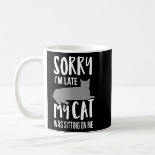 Caneca De Café Engraçado Desculpa Eu Atrasei Meu Gato Estava Sent