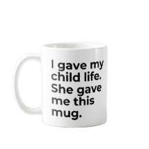 Engraçado Dia de as mães Mug Gift Mãe Eu Dei A Min