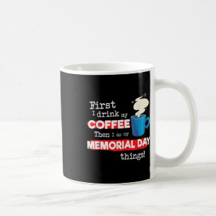 Caneca De Café Engraçado Dia Memorial Dizendo, Mas Primeira Frase