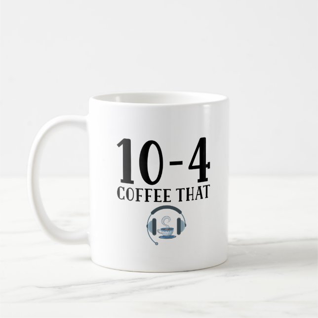 Caneca De Café Engraçado Dispatcher - 10 4 Café Que (Esquerda)