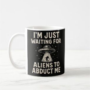 Caneca De Café Engraçado, estou apenas esperando que os alienígen