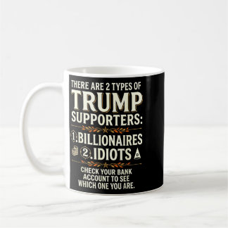 Caneca De Café Engraçado Existem Dois Tipos De Apoiadores Do Pres