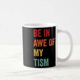 Caneca De Café Engraçado Ficar Maravilhado Com Meu Tism Consciênc