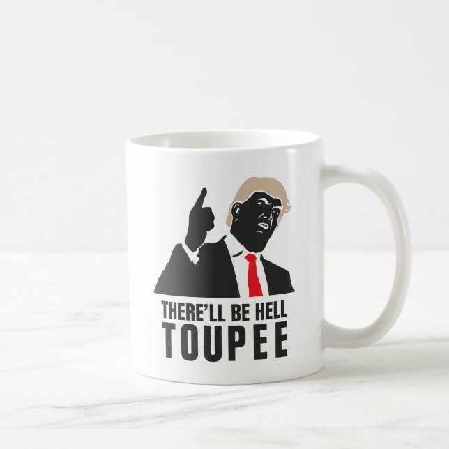Caneca De Café Engraçado haverá toupee do inferno - Donald Trump (Direita)