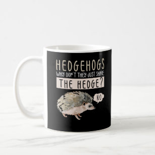 Caneca De Café Engraçado Hedgehog Animal Humor