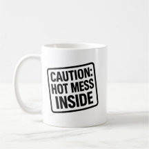 Engraçado "Hot Mess Dentro" Mug - Café Humor Cup