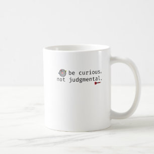 Caneca De Café Engraçado Inspiração Seja Curioso Não Julgamento M