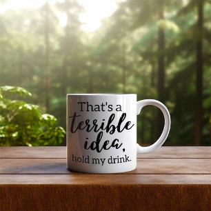 Caneca De Café Engraçado Isso é uma Ideia Terrível