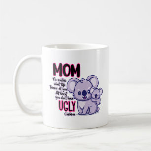 Caneca De Café Engraçado Koala Ursa Mãe Não Importa O Que A Vida