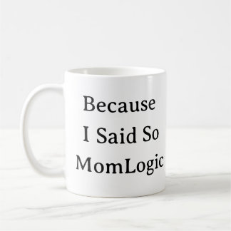 Caneca De Café Engraçado, Mãe, Mug, Porque Eu Disse Que A Mãe Dav