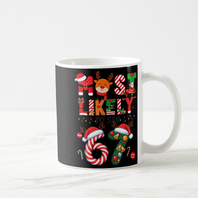 Caneca De Café Engraçado Mais Provável De Dizer 67 Meme Seis Sete (Direita)