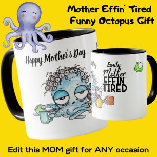 Caneca De Café Engraçado Mama Mug - Mãe Cansada - Octopus