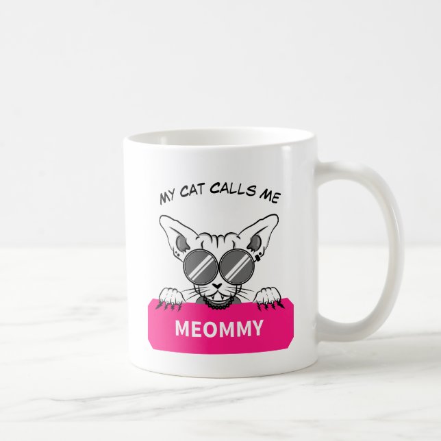 Caneca De Café Engraçado Meu Gato Me Chame De Minha Mãe Mãe Mãe M (Direita)