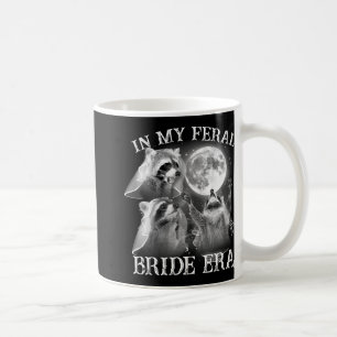 Caneca De Café Engraçado Na Minha Noiva Feral Era 3, Moon Howling