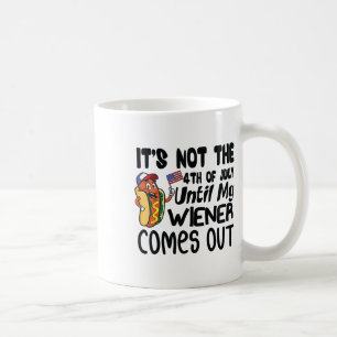 Caneca De Café Engraçado, não é 4 de julho até que o meu Weiner
