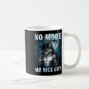 Caneca De Café Engraçado Não Mais Sr. Cara Legal Lobo Alfa Meme D
