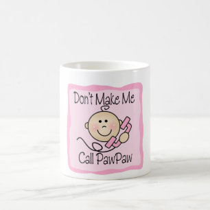 Caneca De Café Engraçado não me faça o PawPaw da chamada
