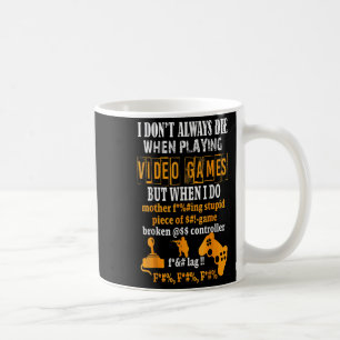 Caneca De Café Engraçado, nem sempre morro em Videos games, mas q