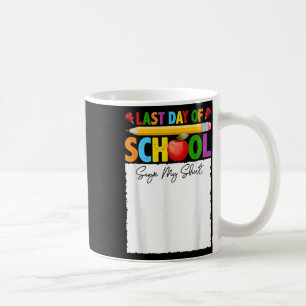 Caneca De Café Engraçado No Último Dia Da Escola Assinar Meu Auto