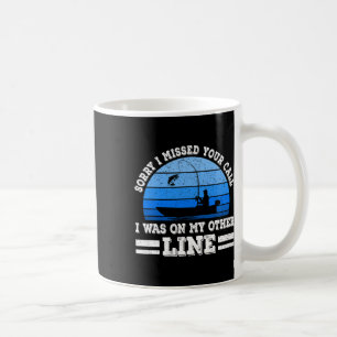 Caneca De Café Engraçado Pescar, Desculpe Por Ter Perdido A Sua C