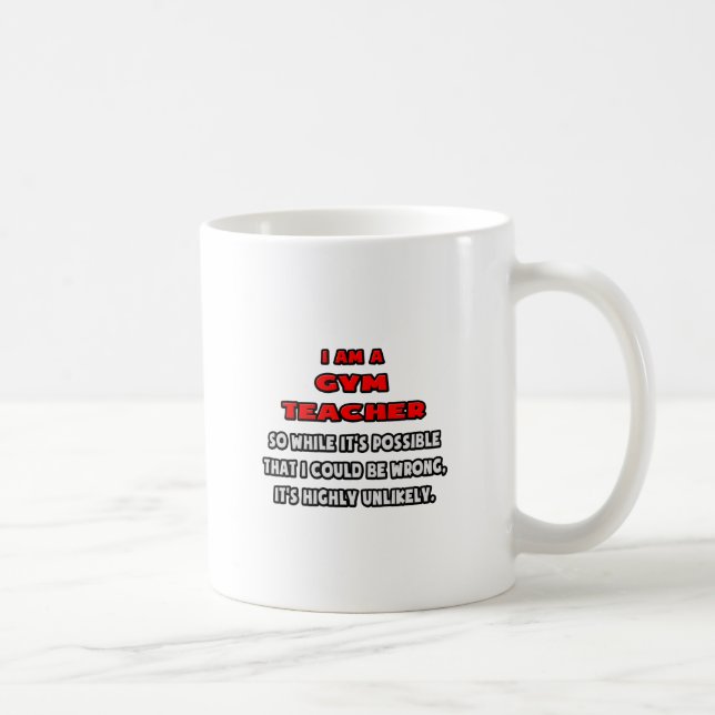 Caneca De Café Engraçado Professor de ginástica. Muito improvável (Direita)