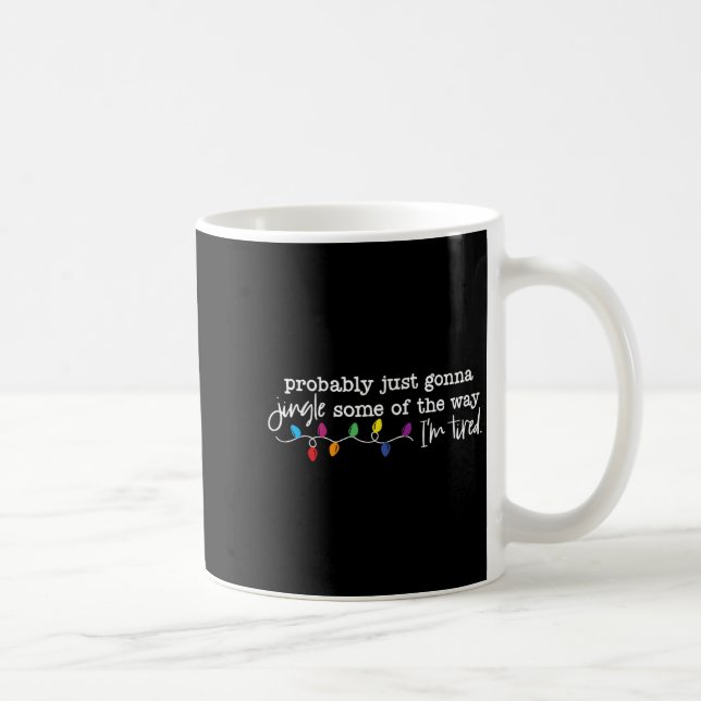 Caneca De Café Engraçado Provavelmente Vou Só Tilintar Um Pouco D (Direita)