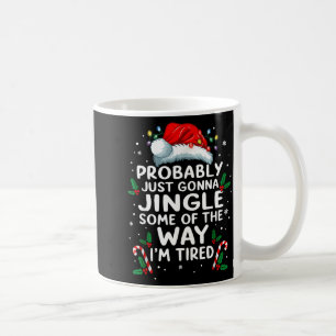 Caneca De Café Engraçado Provavelmente Vou Só Tilintar Um Pouco D