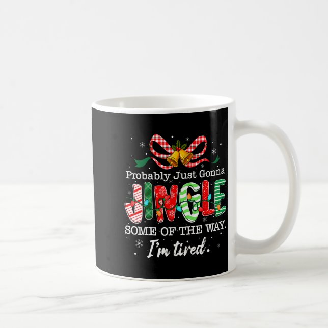 Caneca De Café Engraçado Provavelmente Vou Só Tilintar Um Pouco D (Direita)