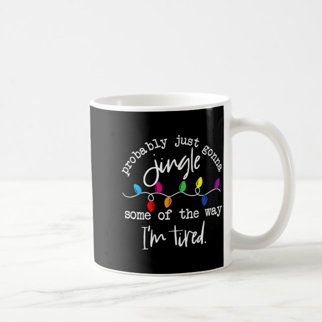 Caneca De Café Engraçado Provavelmente Vou Só Tilintar Um Pouco D (Direita)