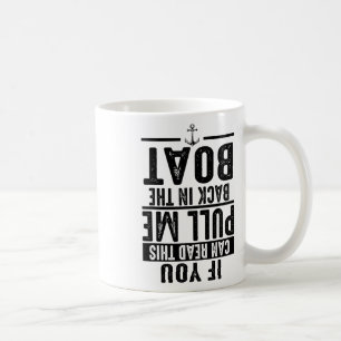 Caneca De Café Engraçado Puxe-me de Volta para o Barco, Lago Lega