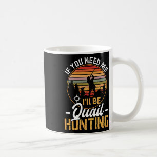 Caneca De Café Engraçado Quail Pede Para Caça A Artes De Caça De