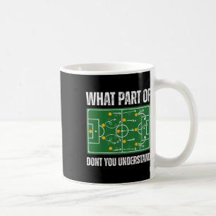 Caneca De Café Engraçado Qual Parte Do Futebol Você Não Entende S