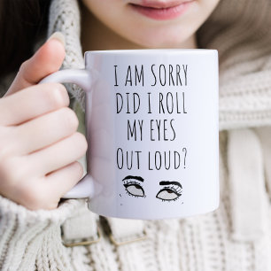 Caneca De Café Engraçado Rolar Meus Olhos Alto Coffee Mug