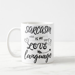 Caneca De Café Engraçado Sarcasmo É Minha Língua De Amor