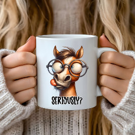 Caneca De Café Engraçado sarcástico, sério? Cavalo Engraçado