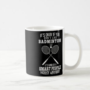 Caneca De Café Engraçado, se não gosta de Dminton