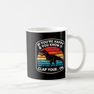Caneca De Café Engraçado Se Você Está Feliz E Sabe Disso T Rex Di