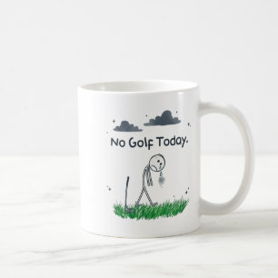Caneca De Café Engraçado Sem Golfe Hoje Triste Stickman Golfista 